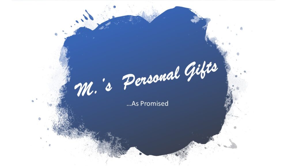 M's Personal Gifts
