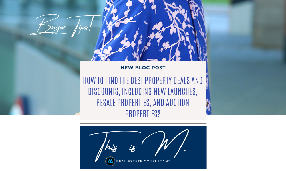 How to find the best property deals and discounts, including new launches, resale properties, and auction properties?