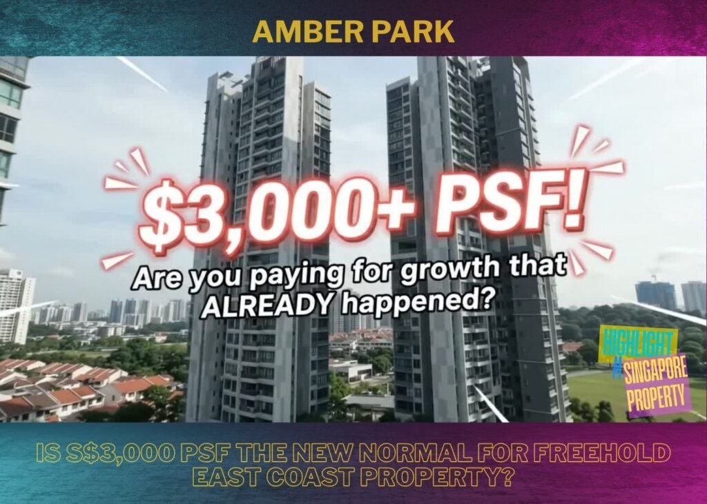 Amber Park: Is S$3,000 PSF the New Normal for Freehold East Coast Property?